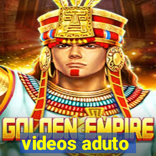 videos aduto